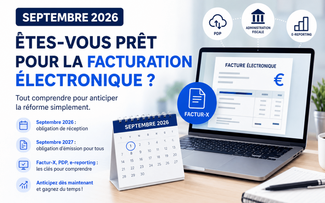 Septembre 2026 : êtes-vous prêt pour la facturation électronique ?